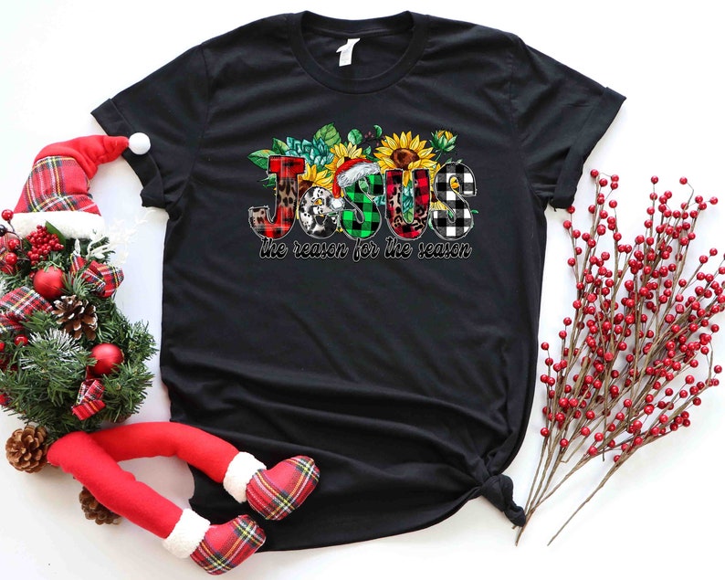 Jesus Is The Reason For The Season Shirt, Cute Christmas Shirt, Christmas Shirts, Holiday Tee, Jesus Love Shirt, Love Came Down, Believe Tee