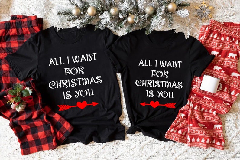 All I Want For Christmas Is You Shirts, Couple Shirts, Christmas T-shirts, Christmas Gift, Holiday Shirts, Christmas Tees, Best Gift