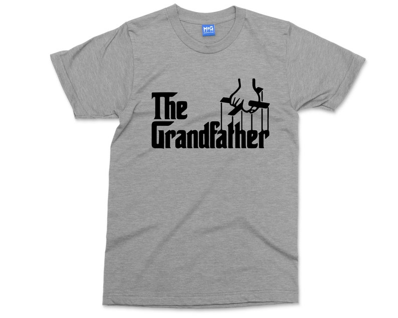 The Grandfather T-shirt Gift For Grandad Present for Grandpa Grampa Gift Gangster Slogan Parody Film Movie Christmas Gift for Grandfather