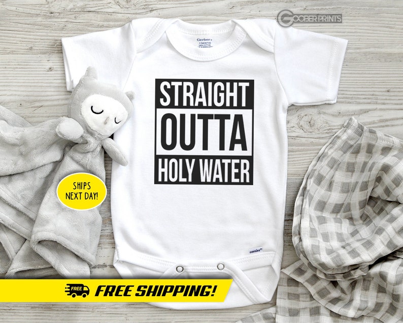 Funny Baptism Onesie® - Straight Outta Holy Water Onesie® - Baptism Onesie® - Funny Bodysuit - Baby Gift