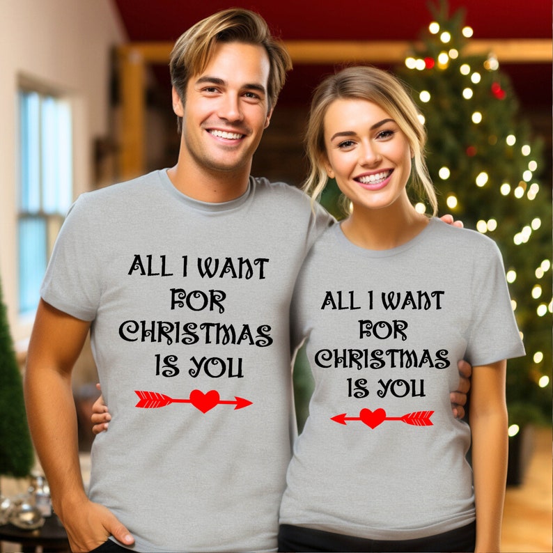 All I Want For Christmas Is You Shirts, Couple Shirts, Christmas T-shirts, Christmas Gift, Holiday Shirts, Christmas Tees, Best Gift