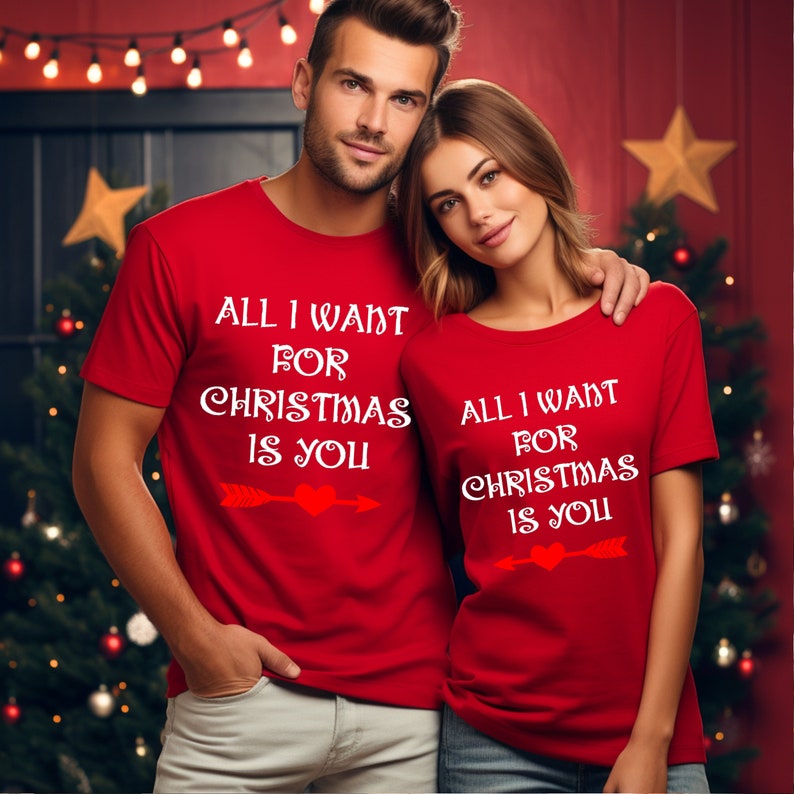 All I Want For Christmas Is You Shirts, Couple Shirts, Christmas T-shirts, Christmas Gift, Holiday Shirts, Christmas Tees, Best Gift