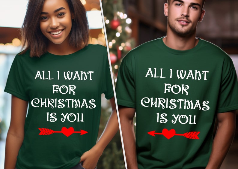 All I Want For Christmas Is You Shirts, Couple Shirts, Christmas T-shirts, Christmas Gift, Holiday Shirts, Christmas Tees, Best Gift