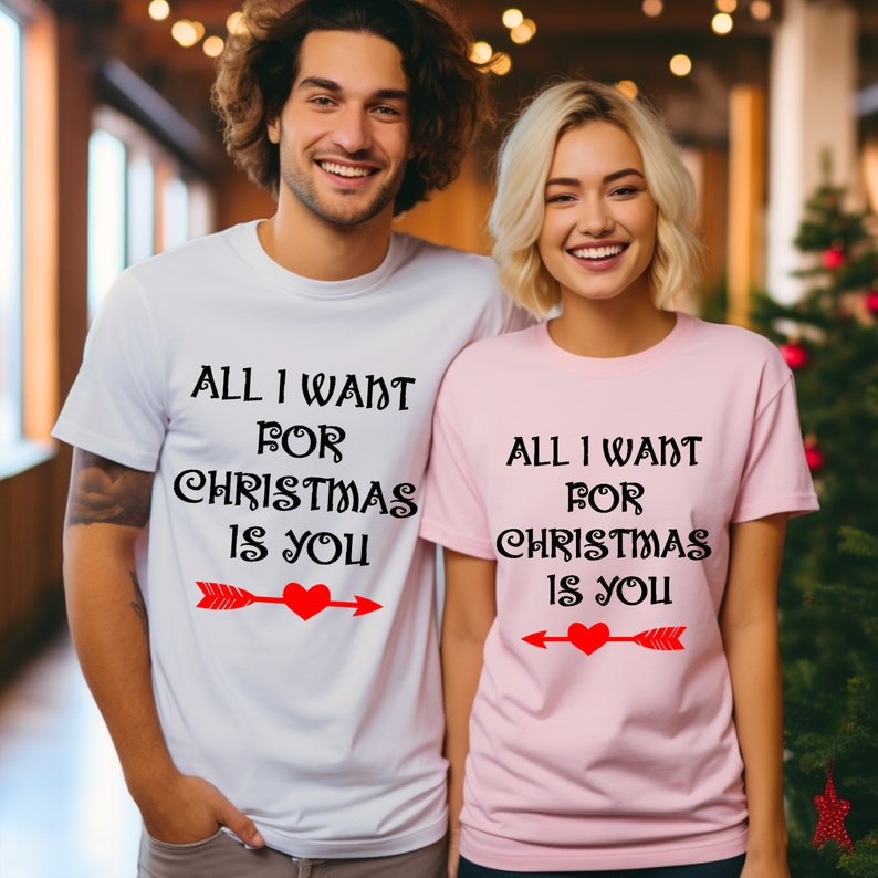 All I Want For Christmas Is You Shirts, Couple Shirts, Christmas T-shirts, Christmas Gift, Holiday Shirts, Christmas Tees, Best Gift