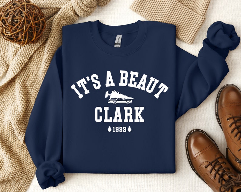 It's a Beaut Clark Sweatshirt, Griswold Christmas Sweatshirt, Funny Christmas Shirt, Christmas Vacation Shirt, Christmas Crewneck, Xmas Tee