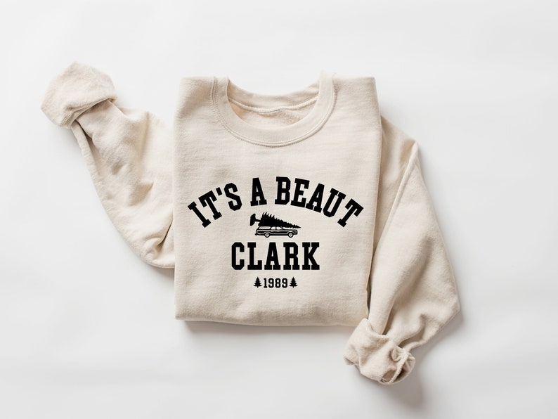 It's a Beaut Clark Sweatshirt, Griswold Christmas Sweatshirt, Funny Christmas Shirt, Christmas Vacation Shirt, Christmas Crewneck, Xmas Tee