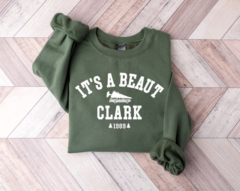 It's a Beaut Clark Sweatshirt, Griswold Christmas Sweatshirt, Funny Christmas Shirt, Christmas Vacation Shirt, Christmas Crewneck, Xmas Tee