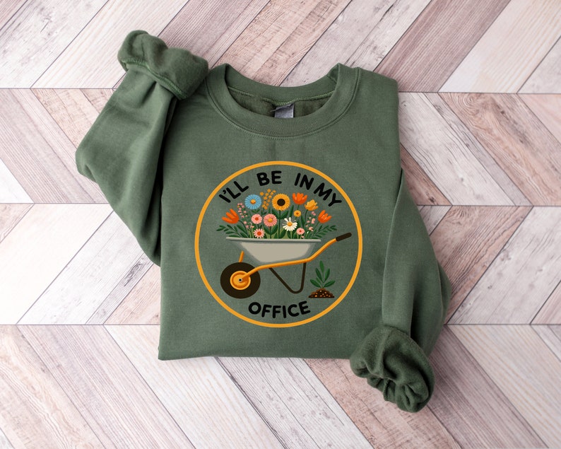 Garden Shirt, I'll Be In My Office Shirt, Garden Love, Garden Lover Gift, Gardener Gift Idea, Mother's Day Gardening Lover, Office Party Tee