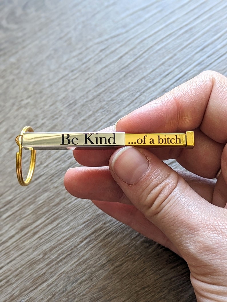 Custom be kind keychain hidden message sarcastic gift personalized best friend gift bridesmaid gift idea for niece gift funny teacher gift