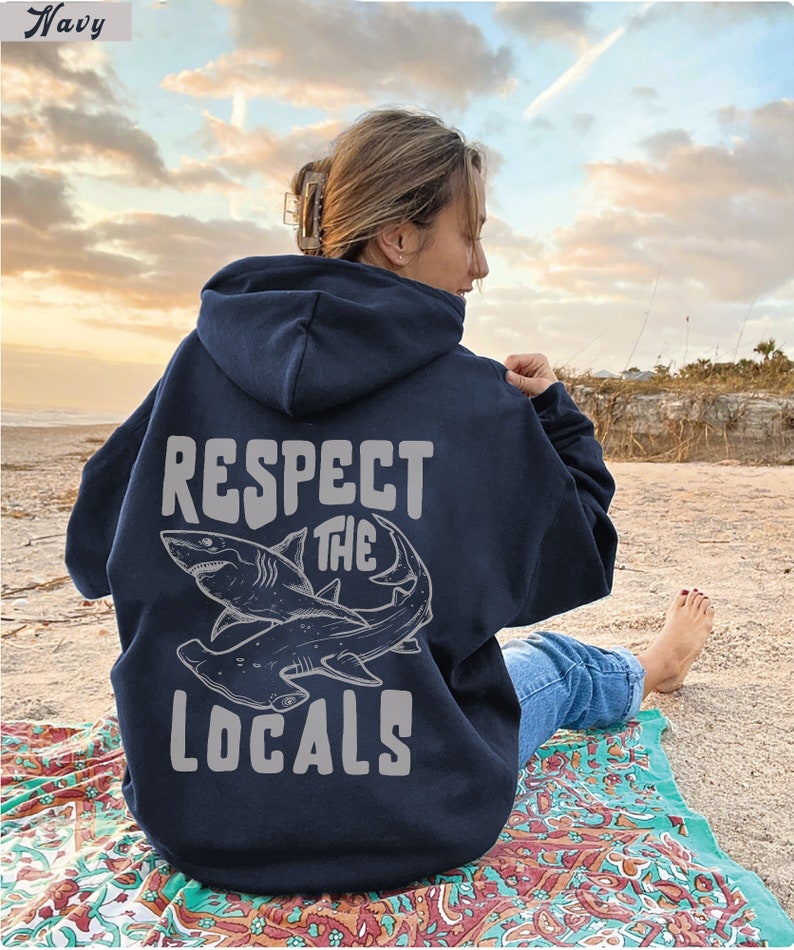 Respect The Locals | Great white Shark Sweatshirt | Save The Local Sharks Hoodie | Shark Lover | Ocean Conservation Hoodie | Surf Sweatshirt