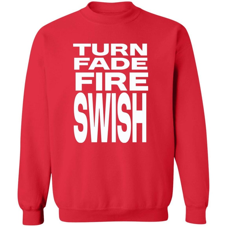 Turn-Fade-Fire-Swish Crewneck Pullover Sweatshirt