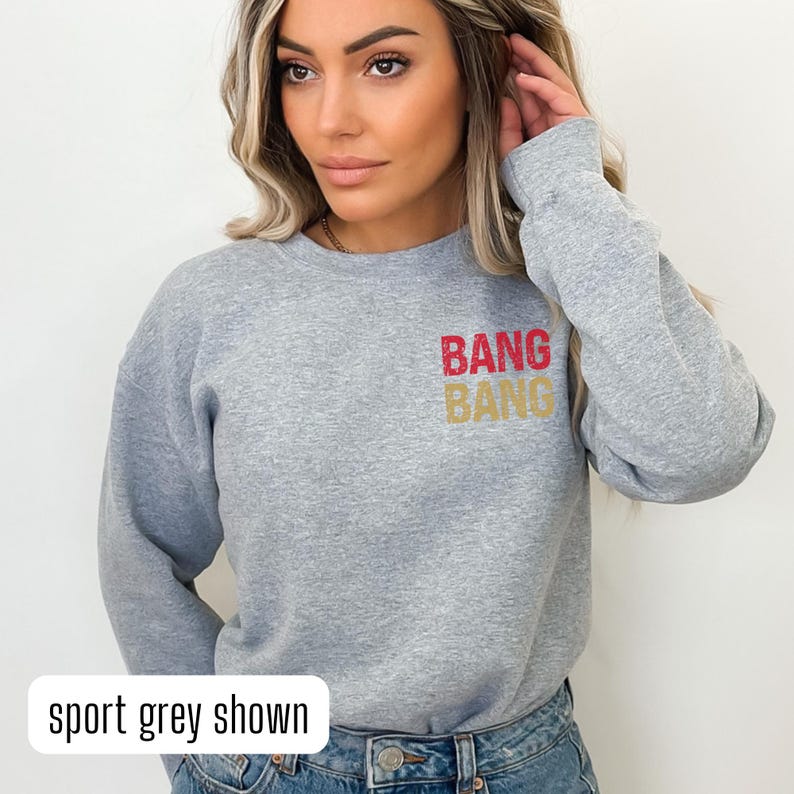 Bang Bang 9er Gang Sweatshirt, San Francisco Football Crewneck, Sunday Funday Gear, Tailgate Merch, SF Shirt for Women, Sport Fan Gift, Mens