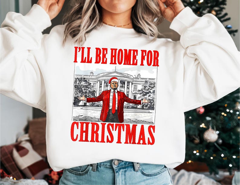 Christmas Trump Shirt, I'll Be Home for Christmas Shirt, Christmas Republican Shirt, Political Christmas Tee, Trump for President Xmas Tee