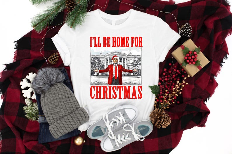 Christmas Trump Shirt, I'll Be Home for Christmas Shirt, Christmas Republican Shirt, Political Christmas Tee, Trump for President Xmas Tee