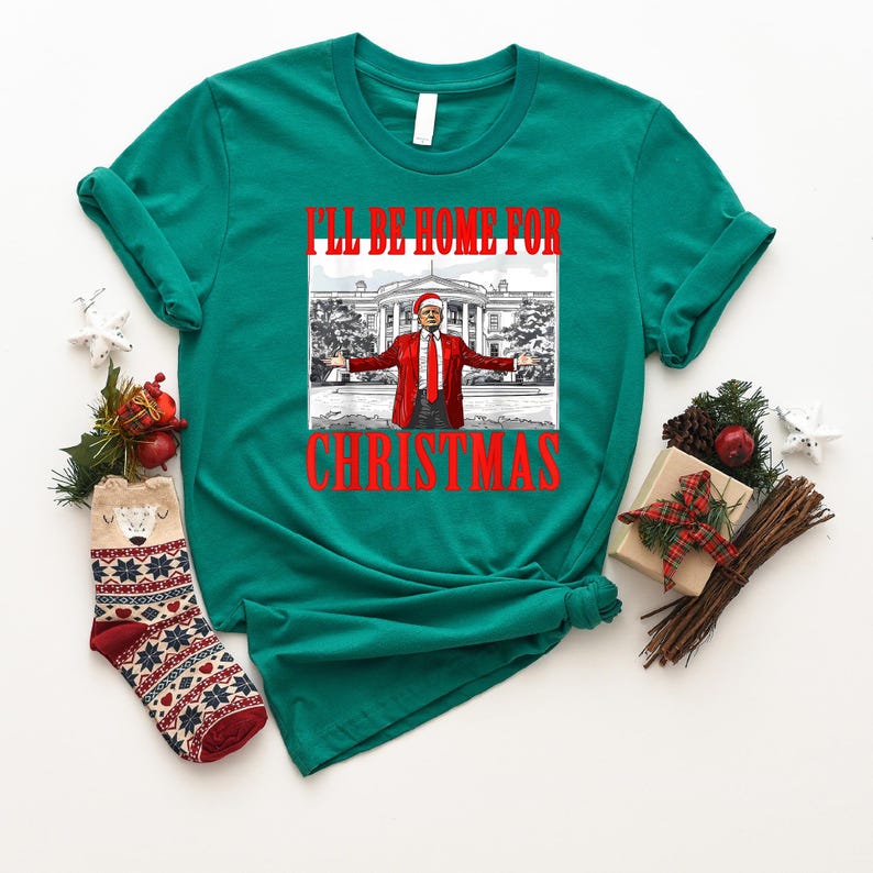 Christmas Trump Shirt, I'll Be Home for Christmas Shirt, Christmas Republican Shirt, Political Christmas Tee, Trump for President Xmas Tee