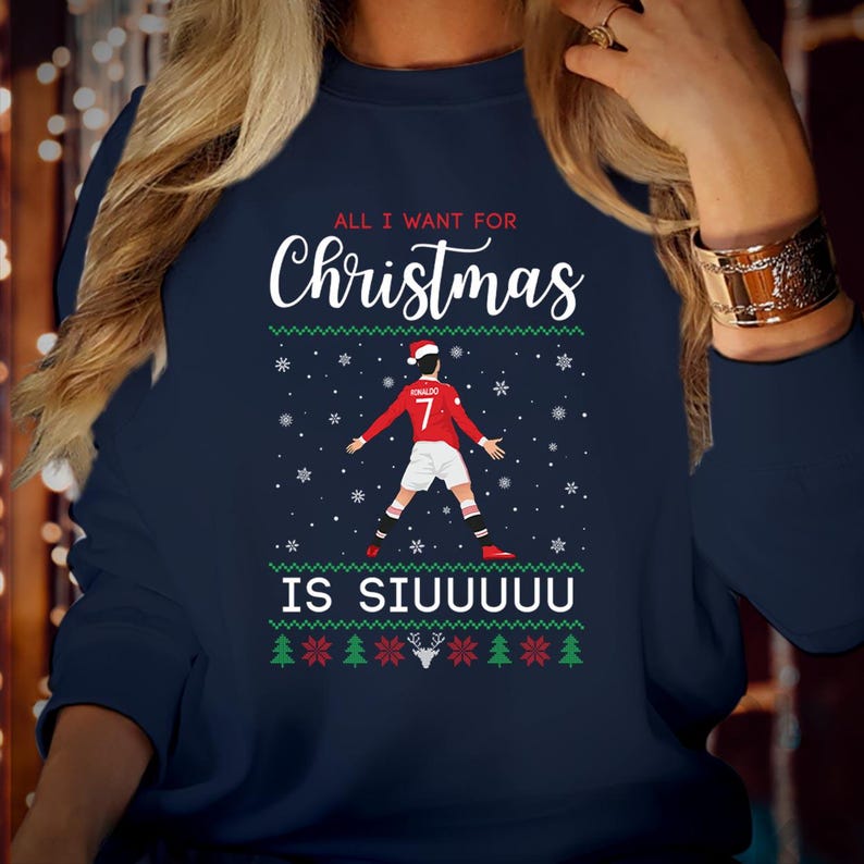 SWEATSHIRT (5234) Merry Christmas All I Want for Christmas is Siuu Football Lover Kids Adults Siu Ronaldo Fan Festive Xmas Gift Jumper