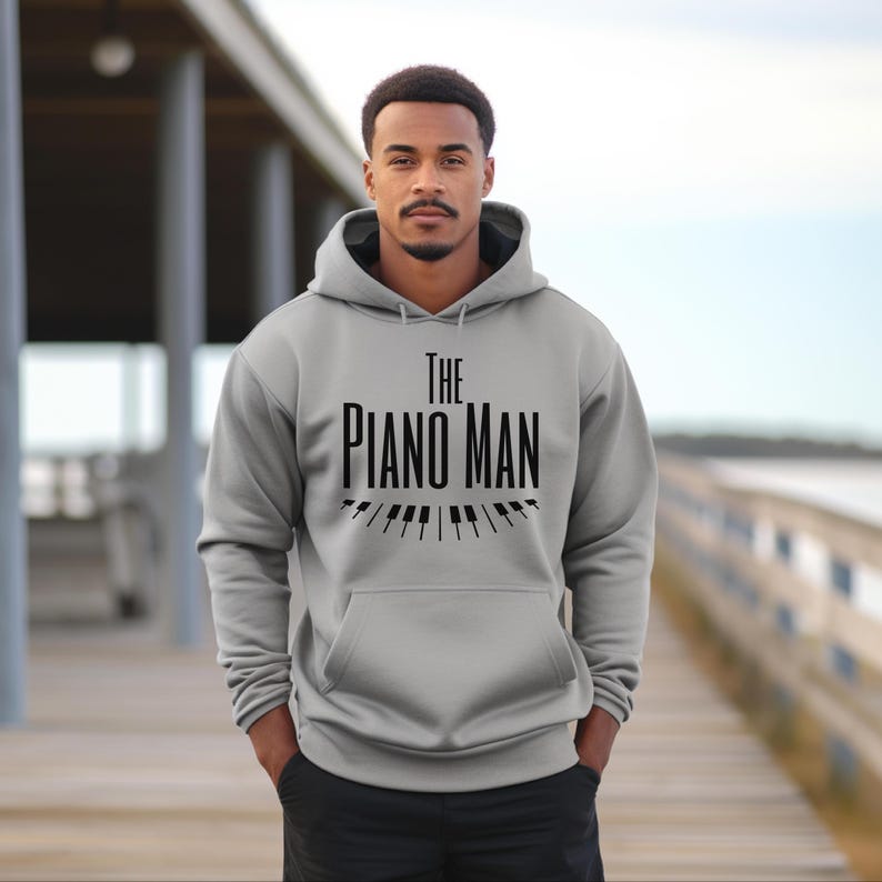 The Piano Man Hooded Sweatshirt, Piano Lover Hoodie, Piano Player Hoodie, Gift for Pianist, Funny Piano Shirt, Music Hoodie, Music Nerd Gift