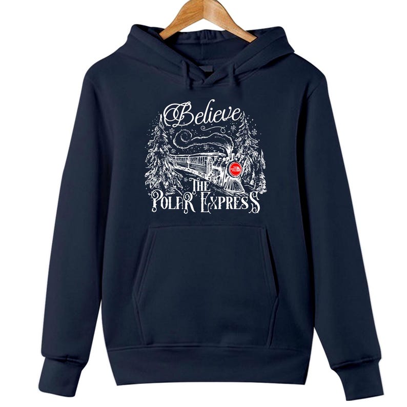 HOODIE (5081) Believe The Polar Express Funny Christmas Tops The North Pole Magic Xmas Jacket - Youth Hoodies No drawstring (EU regulations)