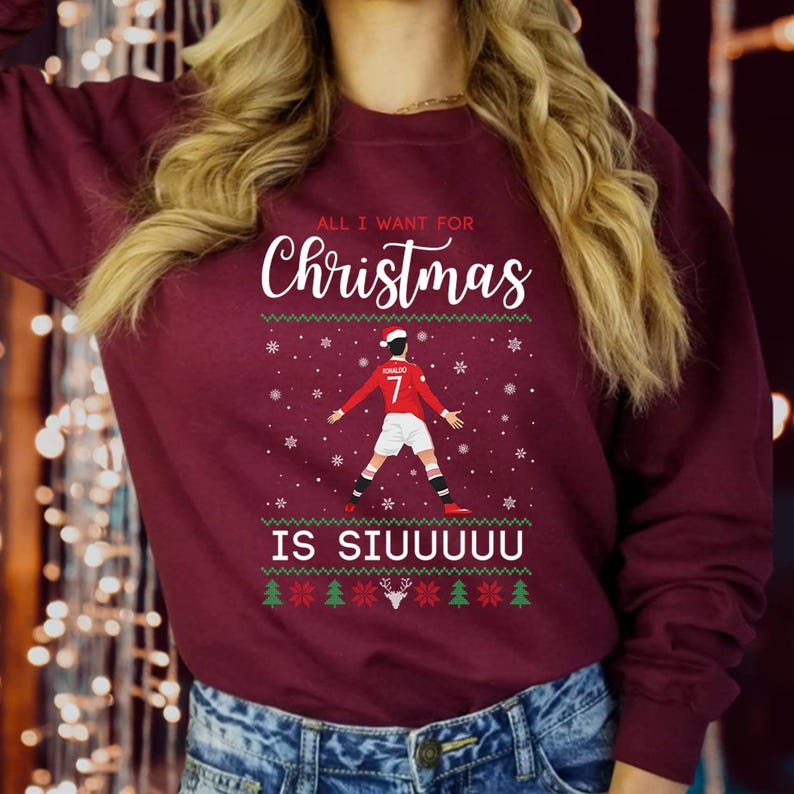 SWEATSHIRT (5234) Merry Christmas All I Want for Christmas is Siuu Football Lover Kids Adults Siu Ronaldo Fan Festive Xmas Gift Jumper