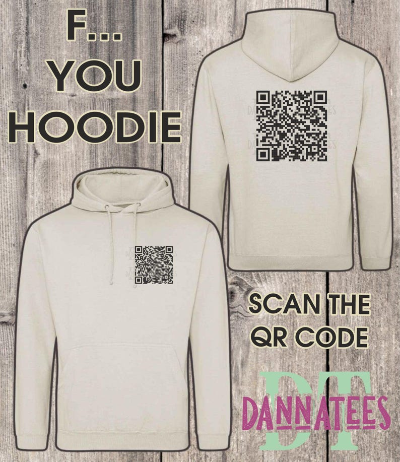 F... YOU QR Code Custom Printed Hoodies Front and Back QR Code scan the Qr code