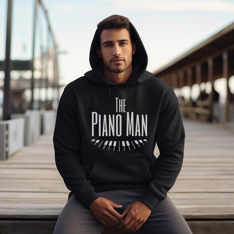 The Piano Man Hooded Sweatshirt, Piano Lover Hoodie, Piano Player Hoodie, Gift for Pianist, Funny Piano Shirt, Music Hoodie, Music Nerd Gift